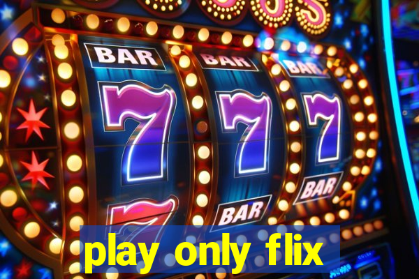 play only flix